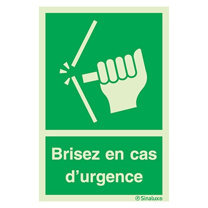 [F0574F15201EAFR] Signalisation une face, ouverture porte (texte) – « Briser en cas d’urgence », PVC photoluminescent (150x200)