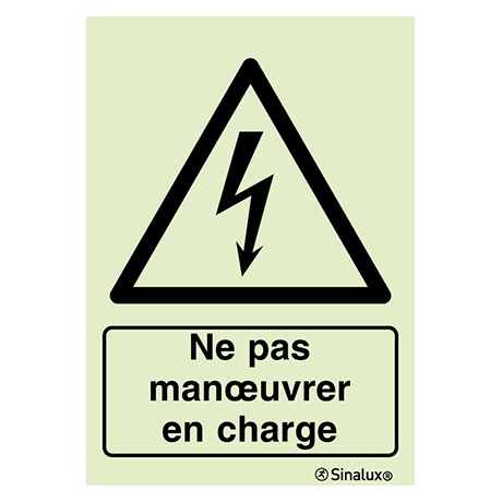 [F3505F15201PRFR] Signalisation une face, danger électrique – ne pas manœuvrer en charge – avec texte, PVC photoluminescent (150x200)