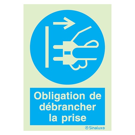 [F3853F15201OBFR] Signalisation une face, débrancher la prise – avec texte, PVC photoluminescent (150x200)