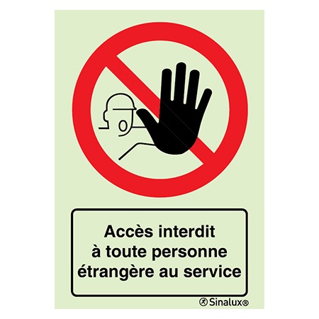 Signalisation une face, accès interdit à toute personne étrangère au service – avec texte, PVC photoluminescent