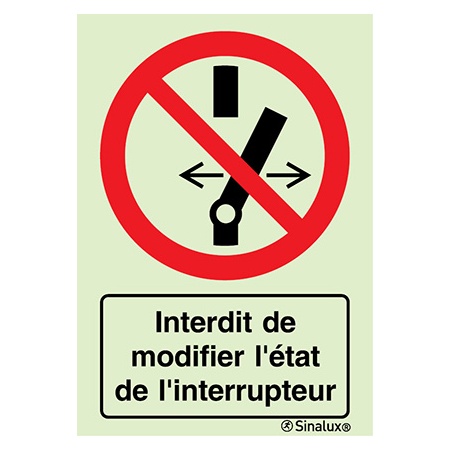 Signalisation une face, interdiction de modifier l’état de l’interrupteur – avec texte, PVC photoluminescent